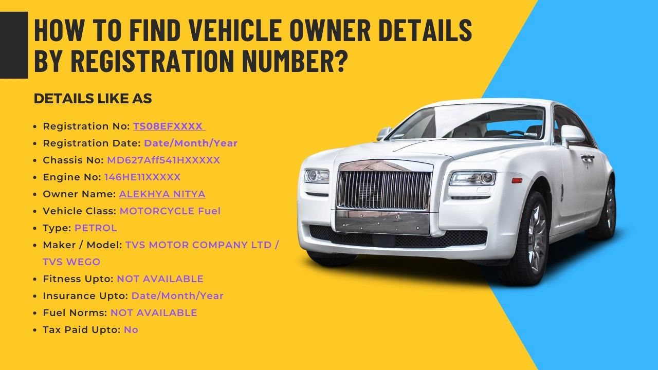 How to Find vehicle Owner Details by Registration Number? How to Find vehicle Owner Details by Registration Number?